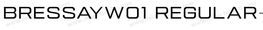 BressayW01 Regular字体转换